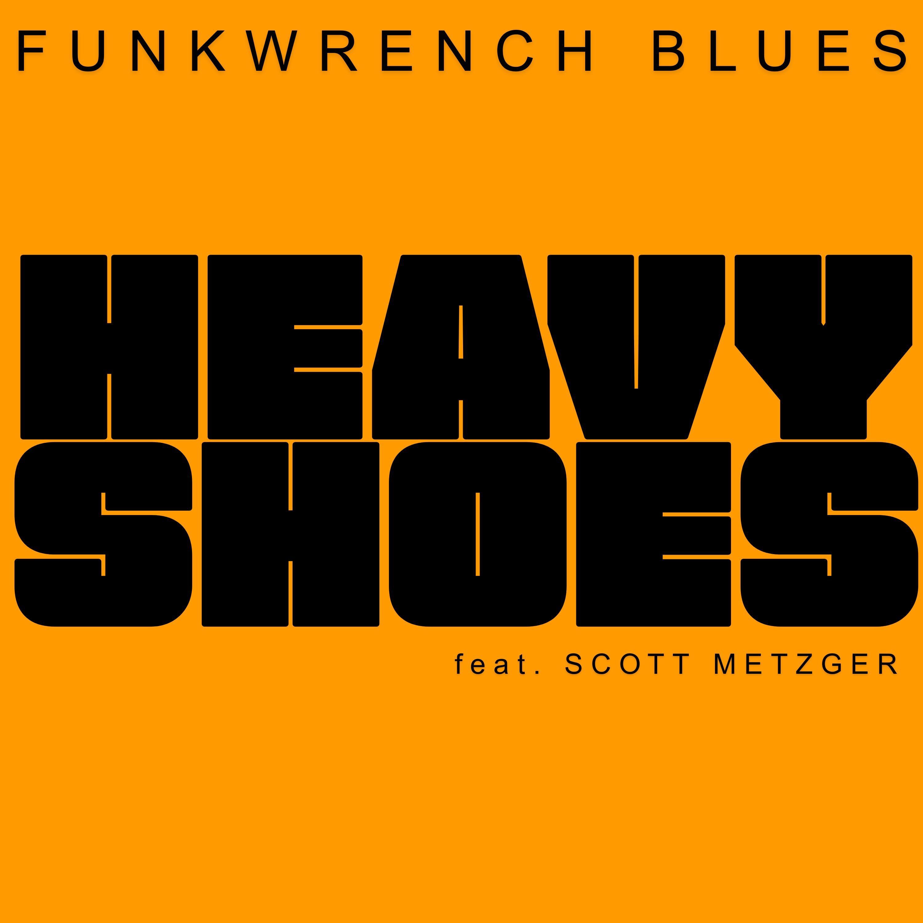 Heavy Shoes (feat. Scott Metzger) - Single