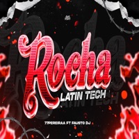 Rocha (Latin Tech) (feat. 77Pereira) - Single - Fausttt rmx