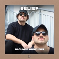 BELIEF PODCAST007 (DJ Mix) - Di Chiara Brothers