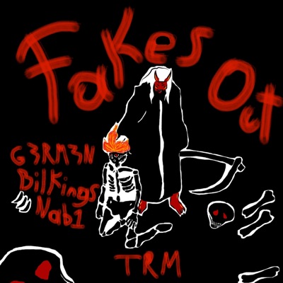 FAKES OUT (feat. Bilkings, G3RM3N & Nab1) - Single