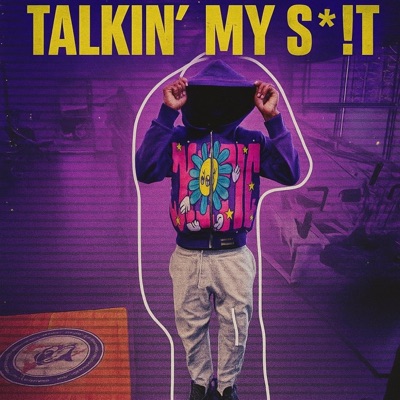 TALKIN MY S*
