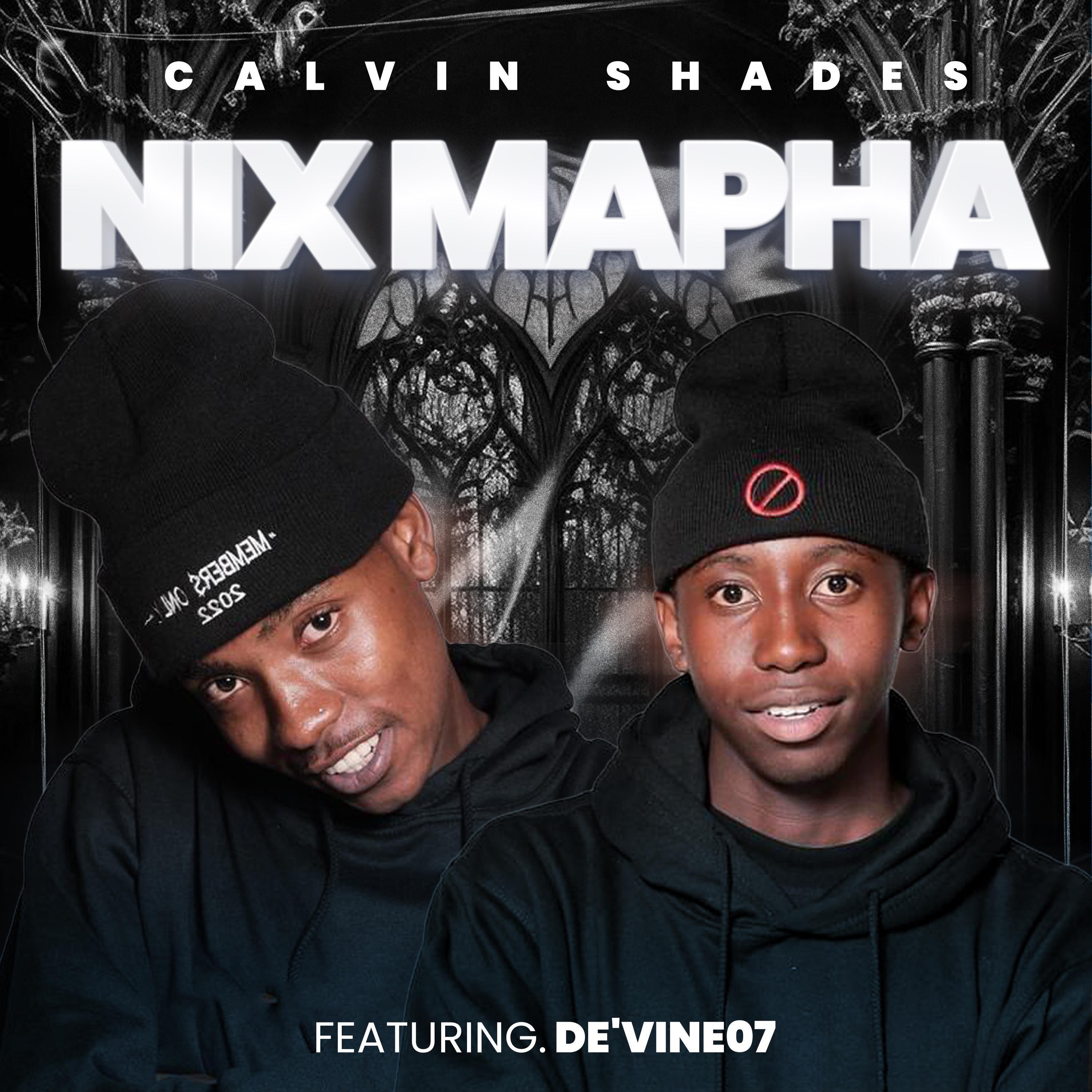 Nix Mapha (feat. De'vine07) - Single by Calvin Shades album cover
