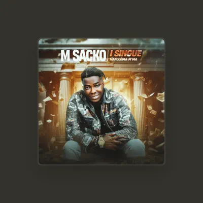 Listen to M Sacko, watch music videos, read bio, see tour dates & more!