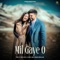 Mil Gaye O - Miel, Nik D Gill & Love Jeet Singh Bhullar lyrics