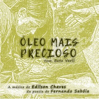 Óleo Mais Precioso (feat. Beto Verlí) - Single - Edilson Chaves