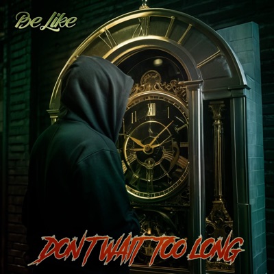 Don’t Wait Too Long - Single