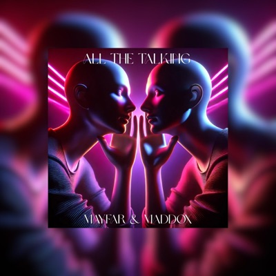 All The Talking (feat. Maddox) - Single