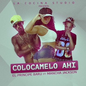 Colocamelo Ahí (feat. Principe Baru)