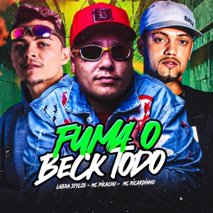 Fuma o Beck Todo (feat. Mc Pikachu)