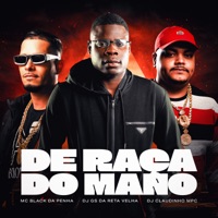 De Raça do Mano - Single - MC BLACK DA PENHA