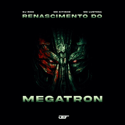 RENASCIMENTO DO MEGATRON - Single