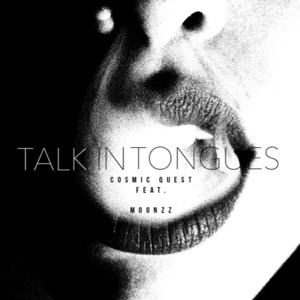 Talk in Tongues (feat. MOONZz) - Single