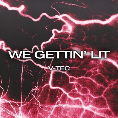 We Gettin' Lit - Single