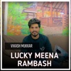 Lucky Meena Rambash - Single