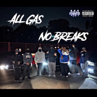 All Gas No Breaks (feat. Blockboy T, Chino1216, DoughP, M & J6FIVEO) - Single - GRM ENT