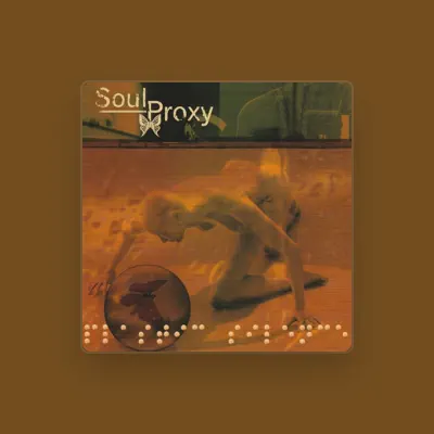 Listen to Soul Proxy, watch music videos, read bio, see tour dates & more!