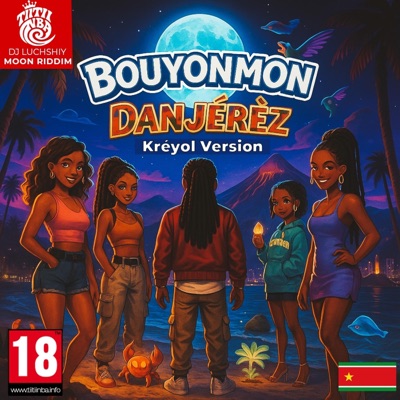 DANJÉRÈZ (feat. DJ LUCHSHIY) [BOUYONMON KREYOL VERSION] - Single