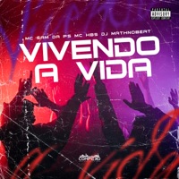 Vivendo a Vida - Single - MC Sam Da PS, MC HBS & Mathnobeat