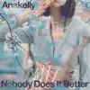 Anakelly - Nobody Does It Better (Ronan Remix)