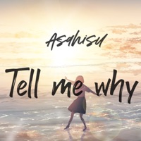 Tell me why - Single - Asahisu