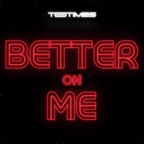 Better On Me