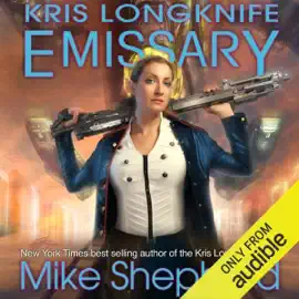 Emissary: Kris Longknife, Book 15 (Unabridged)