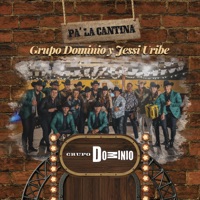 Pa' la Cantina - Grupo Dominio & Jessi Uribe