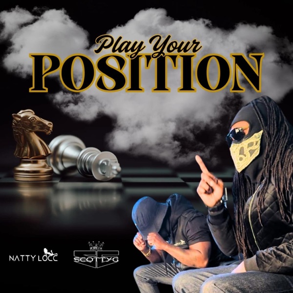 Play Your Position (feat. ScottyG)