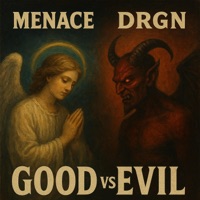 Good vs Evil - EP - Menacing Threats & DRGN