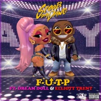 F.U.T.P (feat. DreamDoll & Elliott Trent) - Single - Scoob da Dawg