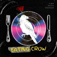 Eating Crow (feat. Razzie & Nachaash) - Single - K'nek