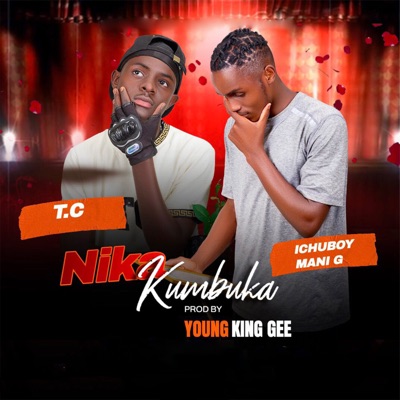 Nikakumbuka (feat. Ichuboy Mani G) - Single