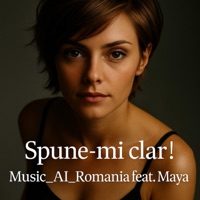 Spune-mi clar (feat. Maya) - Single - Music_AI_Romania