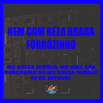Nem Com Reza Braba Forrózinho (feat. DJ BK OFFICIAL) - Single