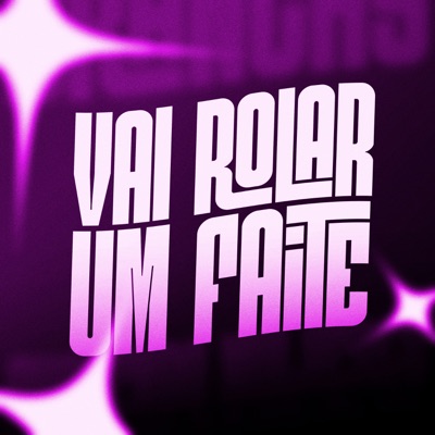 VAI ROLAR UM FAITE - Single