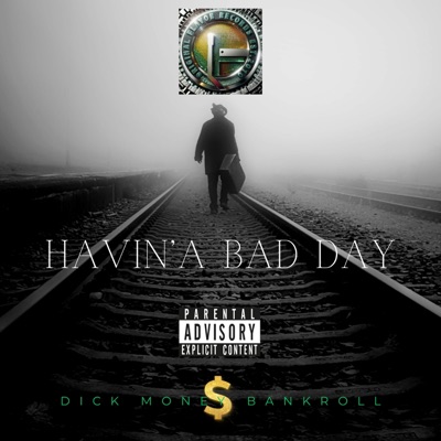 Having A Bad Day (feat. The Grigga & Bugz Moran 8x) - Single