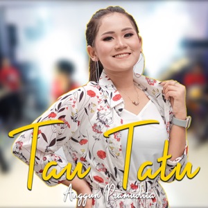 Chord Gitar Tau Tatu - Anggun Pramudita