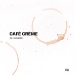 Café Crème - Single