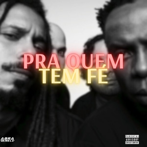 Pra Quem Tem Fé