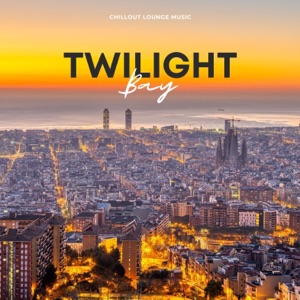 Twilight Bay: Chillout House Essentials
