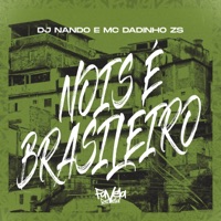 Nóis É Brasileiro - Single - MC Dadinho ZS & Dj Nando