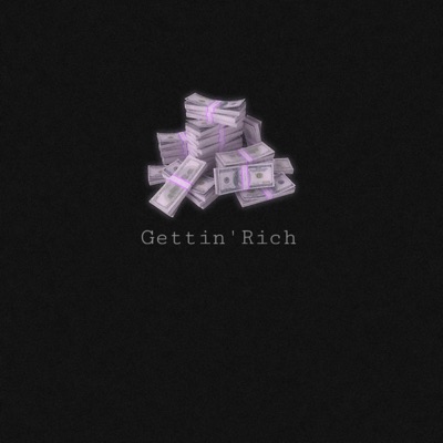Gettin' Rich - Single