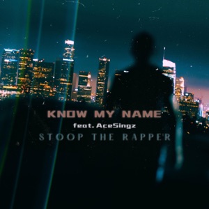 Know My Name (feat. AceSingz) - Single