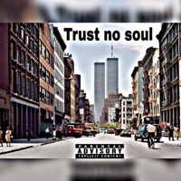 TRUST NO SOUL - Single - YOSUPREMEZ