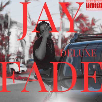 Jay Fade (Deluxe)