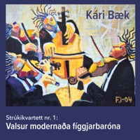 Valsur Modernaða Fíggjarbaróna (Strúkikvartett Nr. 1) - Single - Samal Petersen, Jón Festirsetin, Angelika Hansen & Andreas Tykjær Restorff