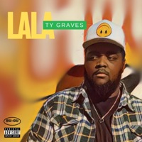 Lala - Single - Ty Graves