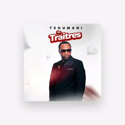 Listen to Tshumani, watch music videos, read bio, see tour dates & more!