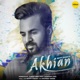 Akhian feat Navpreet Banga Single