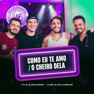 Como Eu Te Amo / O Cheiro Dela (Ao Vivo) - Single